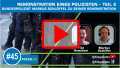 45 - Remonstration eines Polizisten – Teil 2 – Bundespolizist Markus Schlöffel zu seinem Fall