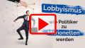 Lobbyismus – Wie Politiker zu Marionetten werden